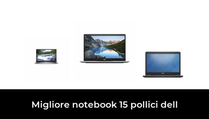 Migliore Notebook Pollici Dell Nel In Base A Recensioni