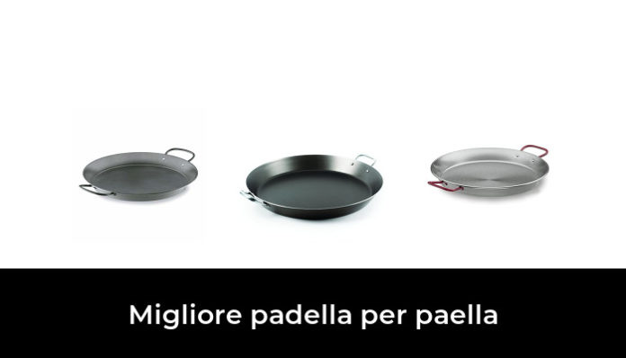 Migliore Padella Per Paella Nel In Base A Recensioni