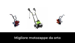 46 Migliore Motozappe Da Orto Nel 2022 In Base A 197 Recensioni