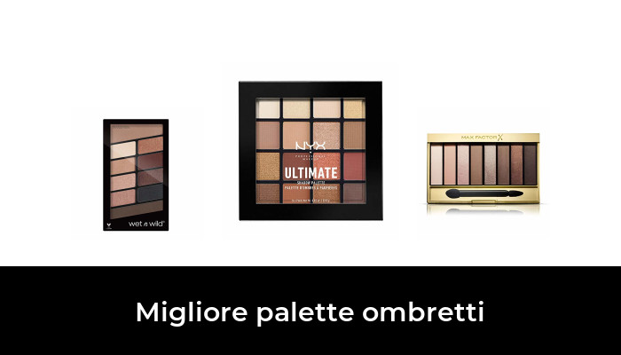 50 La Migliore Palette Ombretti Nel In Base A 843 Recensioni