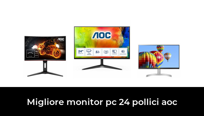 47 Migliore Monitor Pc 24 Pollici Aoc Nel 2023 In Base A 404 Recensioni 0589
