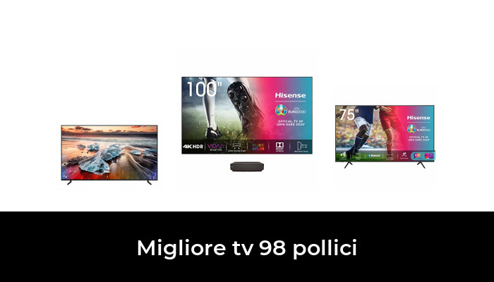 50 Migliore Tv 98 Pollici Nel 2022 In Base A 317 Recensioni 1487