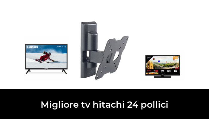 46 Migliore Tv Hitachi 24 Pollici Nel 2024 In Base A 180 Recensioni 6912