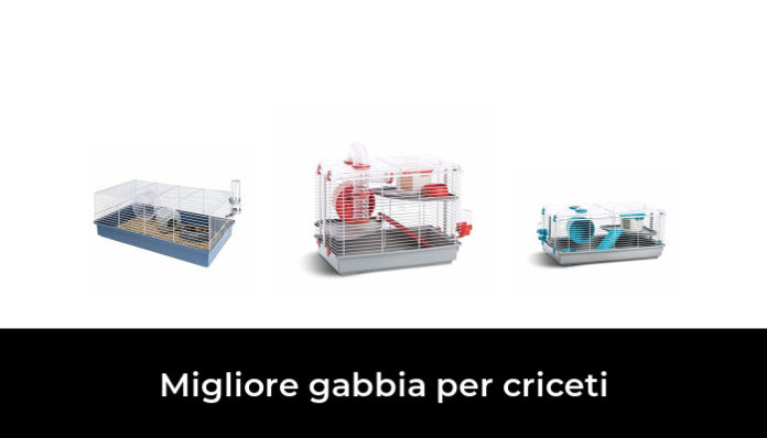 Migliore Gabbia Per Criceti Nel In Base A Recensioni