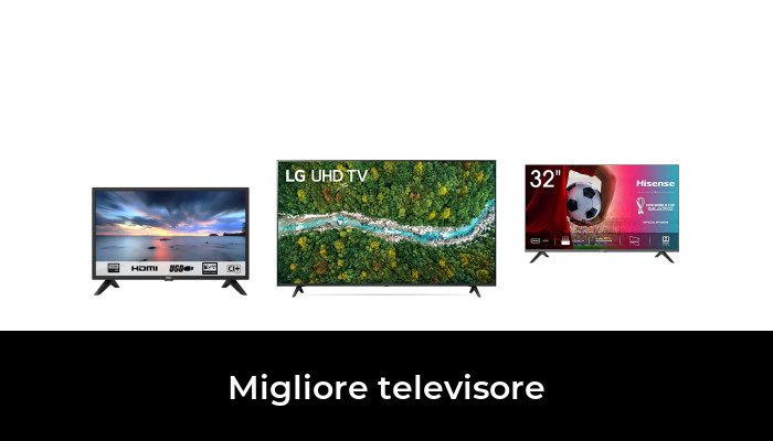 25 Migliore Televisore Nel 2022 In Base A 723 Recensioni 1773