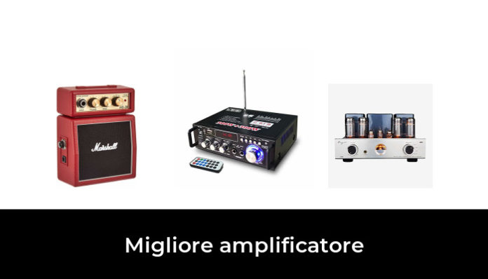 11 Migliore Amplificatore Nel 2022 In Base A 863 Recensioni