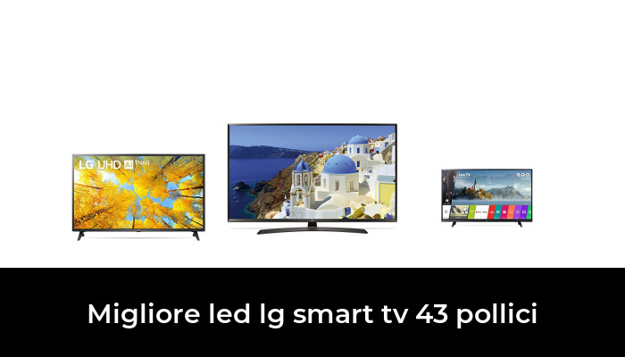 40 Migliore Led Lg Smart Tv 43 Pollici Nel 2023 In Base A 275 Recensioni 8498